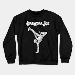 Grandpa Joe Funny Dance Crewneck Sweatshirt